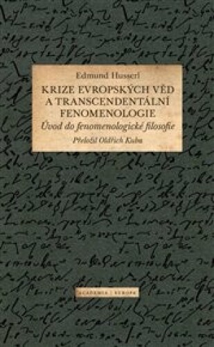 Krize evropských věd a transcendentální fenomenologie: Úvod do fenomenologické filosofie