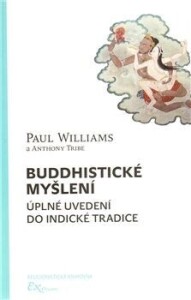 Buddhistické myšlení - úplné uvedení do indické tradice