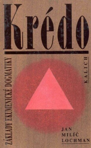 Krédo (Základy ekumenické dogmatiky)