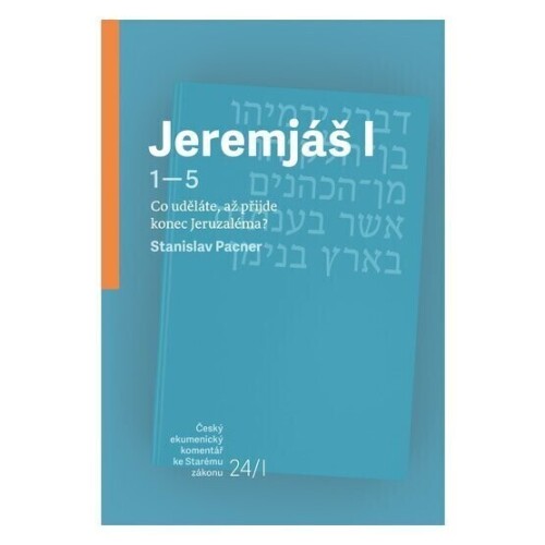 Jeremjáš I 1 - 5-český ekumenický komentář ke Starému zákonu