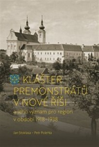Klášter premonstrátů v Nové Říši-a jeho význam pro region v období 1918–1938