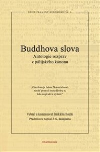 Buddhova slova: Antologie rozprav z pálijského kánonu