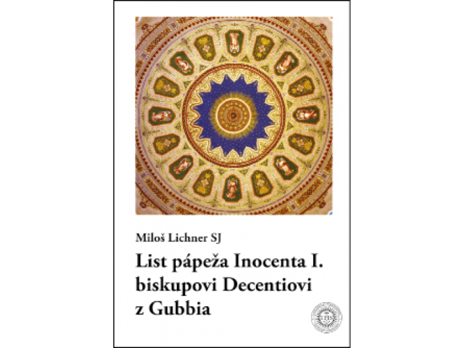List pápeža Inocenta I. biskupovi Decentiovi z Gubbia - Monografická štúdia
