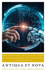 Antiqua et Nova. Nóta o vztahu mezi umělou a lidskou inteligencí