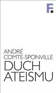 Duch ateismu: Úvod do spirituality bez Boha