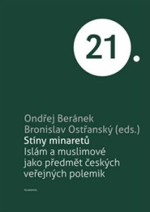 Stíny minaretů-Islám a muslimové jako předmět českých veřejných polemik