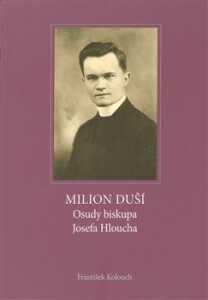 Milion duší-Osudy biskupa Hloucha