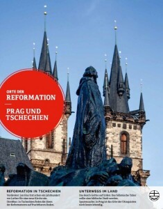 Orte der Reformation - Prag und Tschechien