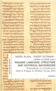Knaanic Language: Structure and Historical Background-Proceedings of a Conference Held in Prague on October 25-26, 2012