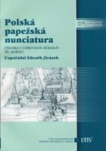 Polská papežská nunciatura v Opavě. Slezsko v církevních dějinách