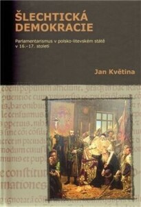 Šlechtická demokracie-Parlamentarismus v polsko-litevském státě v 16.–17. století