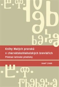 Knihy Malých proroků v charvátskohlaholských breviářích-Překlad latinské předlohy
