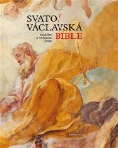 Svatováclavská bible: Nedělní a sváteční čtení