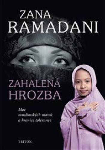 Zahalená hrozba: Moc muslimských matek a hranice tolerance