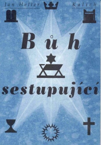 Bůh sestupující (pokus o christologii Starého zákona)