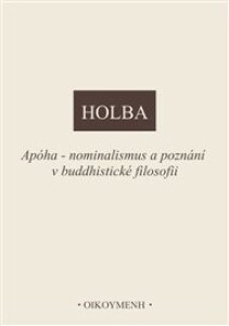 Apóha - nominalismus a poznání v buddhistické filosofii