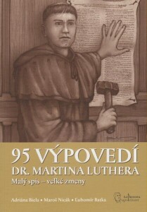 95 výpovedí Dr. Martina Luthera-Malý spis, velké zmeny