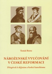 Náboženské vyučování v české reformaci-Příspěvek k dějinám a funkci katechismu