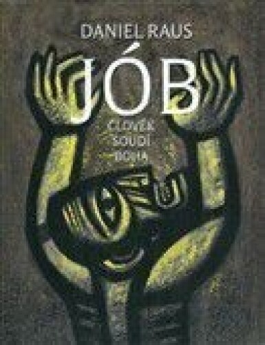 Jób - člověk soudí Boha