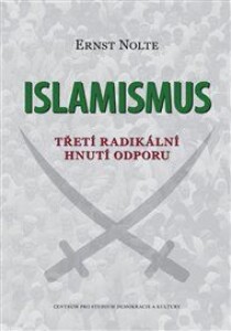 Islamismus: Třetí radikální hnutí odporu