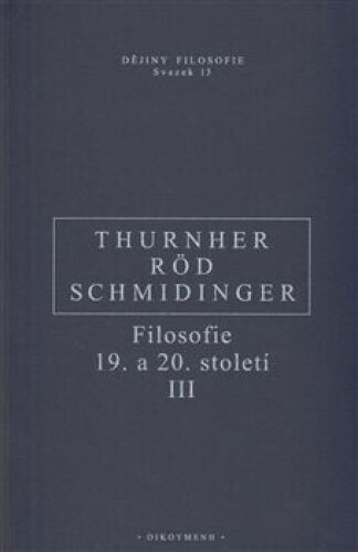 Filosofie 19. a 20. století III.