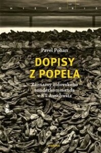 Dopisy z popela: Záznamy židovského sonderkommanda v KT Auschwitz