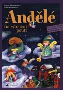 Andělé na vánoční pouti: Adventní kalendář s vystřihovánkami pro děti od tří do osmi let