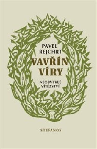 Vavřín víry: Neobvyklé vítězství