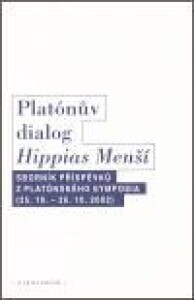Platónův dialog Hippias Menší-Sborník příspěvků z platónského symposia