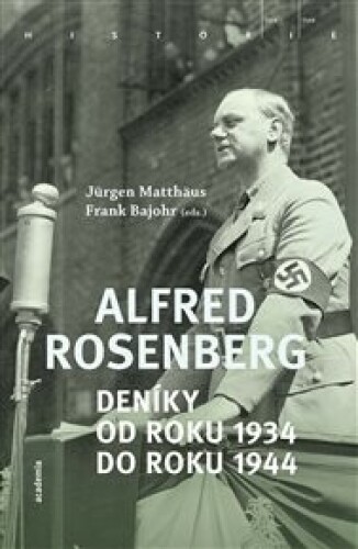 Alfred Rosenberg: Deníky od roku 1934 do roku 1944