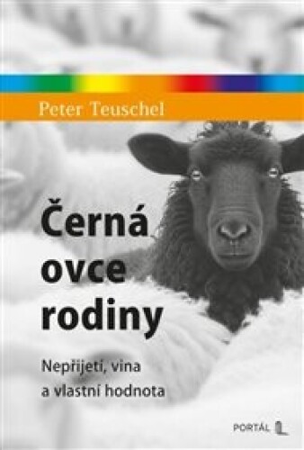 Černá ovce rodiny: Nepřijetí, vina a vlastní hodnota