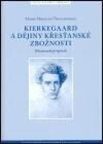 Kierkegaard a dějiny křesťanské zbožnosti-Ekumenický příspěvek