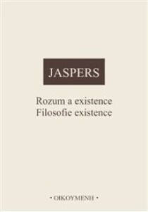 Rozum a existence. Filosofie existence
