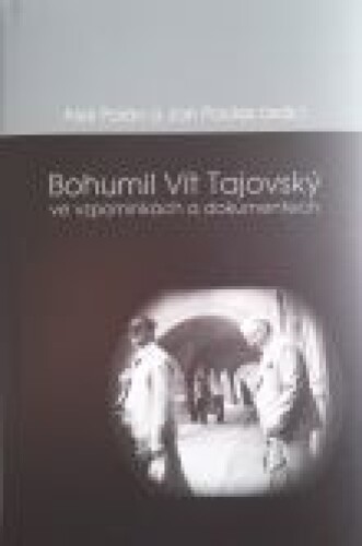 Bohumil Vít Tajovský ve vzpomínkách a dokumentech