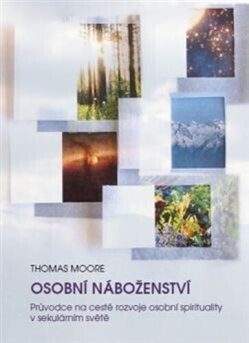 Osobní náboženství-Průvodce na cestě rozvoje osobní spirituality v sekulárním světě