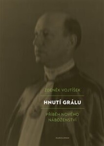 Hnutí Grálu: Příběh nového náboženství