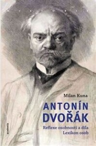 Antonín Dvořák: Reflexe osobnosti a díla