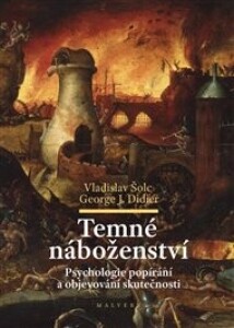 Temné náboženství: Psychologie popírání a objevování skutečnosti