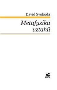 Metafyzika vztahů: Tomáš Akvinský a vybraní autoři tomistické tradice