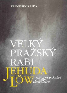 Velký pražský rabi Jehuda Löw