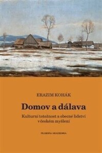 Domov a dálava-Kulturní totožnost a obecné lidství v českém myšlení