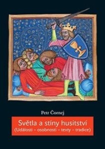 Světla a stíny husitství: Události – osobnosti – texty – tradice
