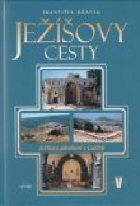 Ježíšovy cesty V. - Ježíšovo působení v Galileji