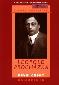 Leopold Procházka - první český buddhista